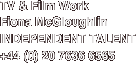 TV & Film Work Fiona McGloughlin INDEPENDENT